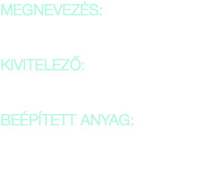 MEGNEVEZÉS: Mektec Manufacturing, Pécel KIVITELEZŐ: Weinberg '93 Kft., Sárospatak BEÉPÍTETT ANYAG: Pevanha London modulszőnyeg - 2.500 m2 