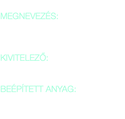  MEGNEVEZÉS: Tornacsarnok Tolcsva KIVITELEZŐ: KE-VÍZ 21 Zrt. BEÉPÍTETT ANYAG: Graboplast Mega sportpadló 450 m2