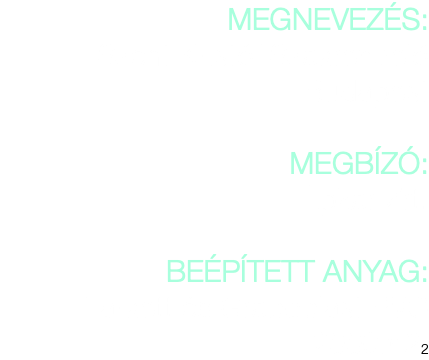 MEGNEVEZÉS: Szent Kristóf Szakrendelő Budapest MEGBÍZÓ: Épkar Zrt. BEÉPÍTETT ANYAG: Tarkett és Graboplast PVC 2000m22 